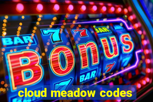 cloud meadow codes